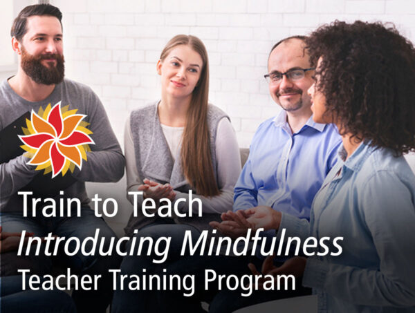 Training to Teach “Introducing Mindfulness” – A 10-day Teacher Training Intensive - Makeda McKenzie and Alison Yiangou - October 2 to November 27, 2024